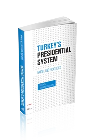 Turkey’s Presidential System Model and Practices
