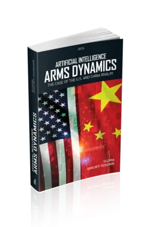 Artificial Intelligence Arms Dynamics | The Case of the U.S. and China Rivalry