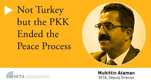 Not Turkey but the PKK Ended the Peace Process