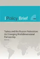 Turkey and the Russian Federation: An Emerging Multi-Dimensional Partnership