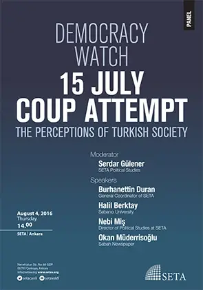 Democracy Watch: 15 July Coup Attempt: The Perceptions of Turkish Society
