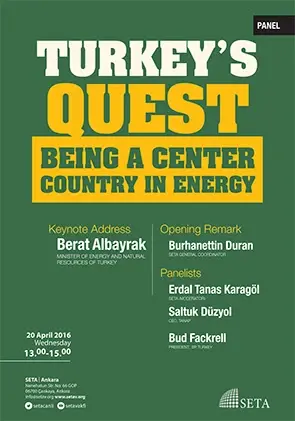 Turkey’s Quest of Being a Center Country In Energy