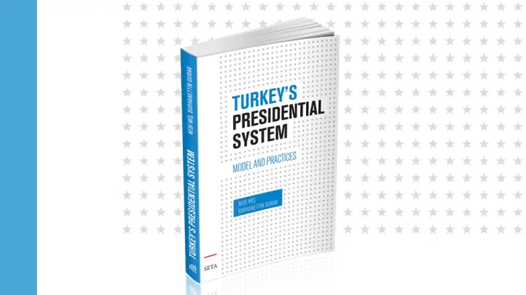 Turkey’s Presidential System Model and Practices