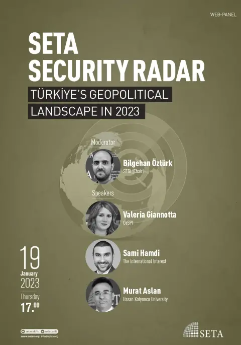 Web Panel: SETA Security Radar | Türkiye’s Geopolitical Landscape in 2023