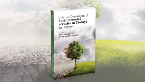 Different Dimensions of Environmental Security in Türkiye and Beyond