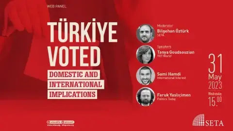 Web Panel: Türkiye Voted | Domestic and International Implications