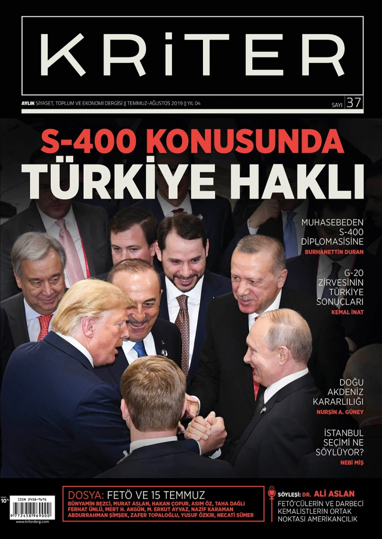Kriter'in Temmuz Sayısı Çıktı: S-400 Konusunda Türkiye Haklı