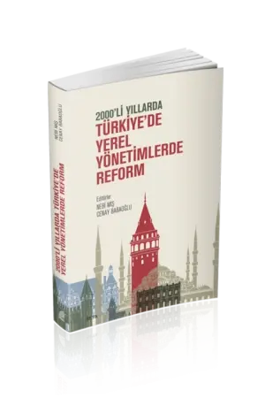 2000’li Yıllarda Türkiye’de Yerel Yönetimlerde Reform