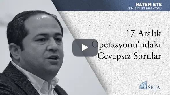 17 Aralık Operasyonu’ndaki Cevapsız Sorular