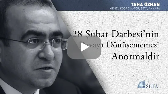 28 Şubat Darbesi’nin Davaya Dönüşememesi Anormaldir