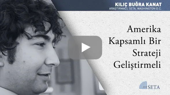 Amerika Kapsamlı Bir Strateji Geliştirmeli