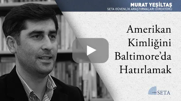 Amerikan Kimliğini Baltimore’da Hatırlamak
