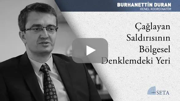 Çağlayan Saldırısının Bölgesel Denklemdeki Yeri
