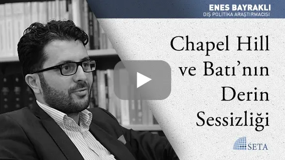 Chapel Hill ve Batı’nın Derin Sessizliği