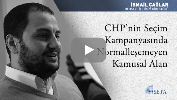 CHP’nin Seçim Kampanyasında Normalleşemeyen Kamusal Alan