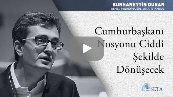 Cumhurbaşkanı Nosyonu Ciddi Şekilde Dönüşecek