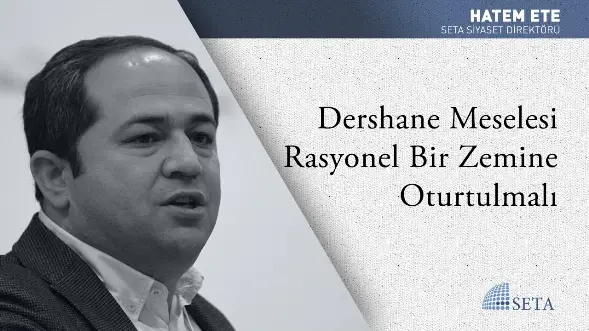 Dershane Meselesi Rasyonel Bir Zemine Oturtulmalı