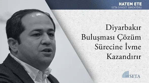 Diyarbakır Buluşması Çözüm Sürecine İvme Kazandırır