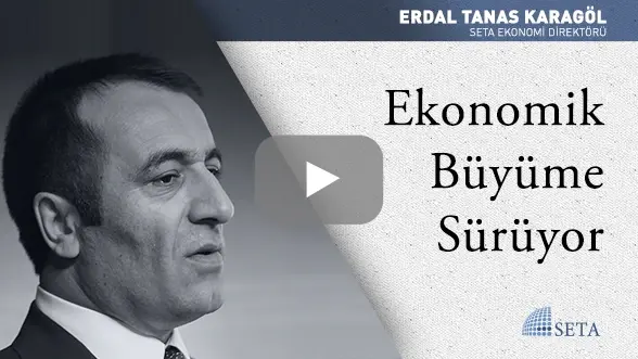 Ekonomik Büyüme Sürüyor