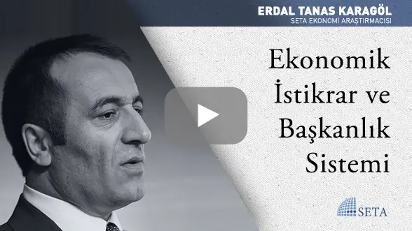 Ekonomik İstikrar ve Başkanlık Sistemi