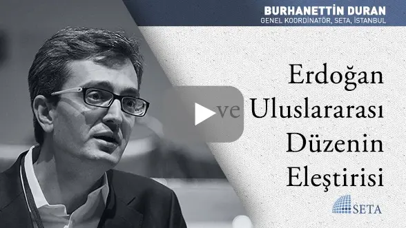 Erdoğan ve Uluslararası Düzenin Eleştirisi