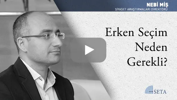 Erken Seçim Neden Gerekli?