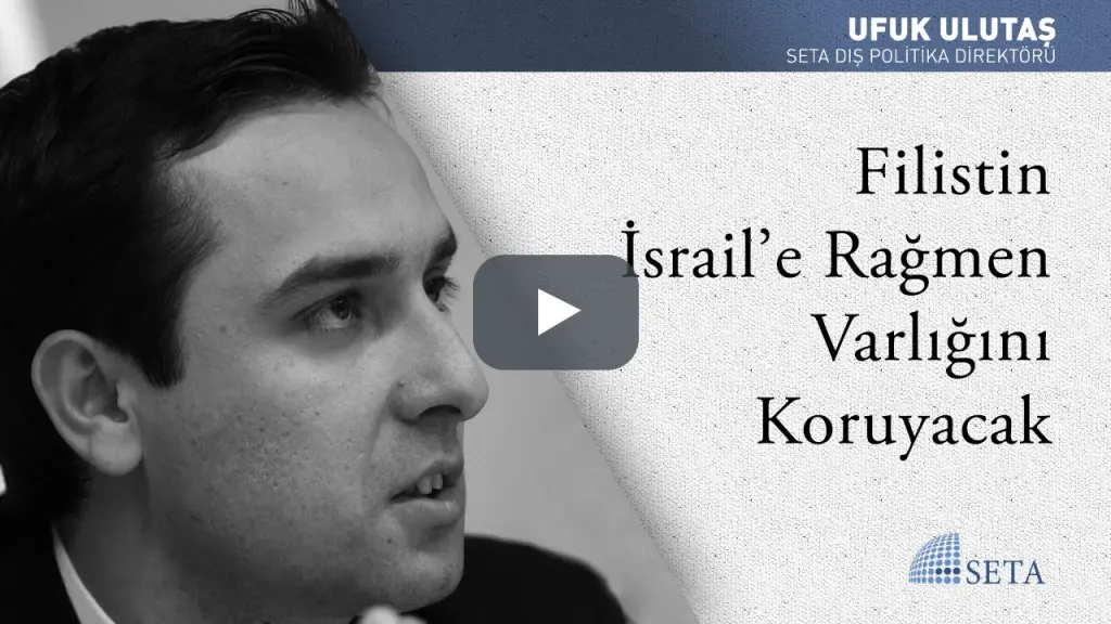 Filistin İsrail’e Rağmen Varlığını Koruyacak