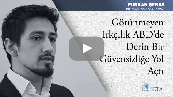 Görünmeyen Irkçılık ABD’de Derin Bir Güvensizliğe Yol Açtı