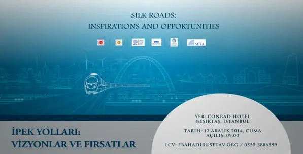 İpek Yolları: Vizyonlar ve Fırsatlar