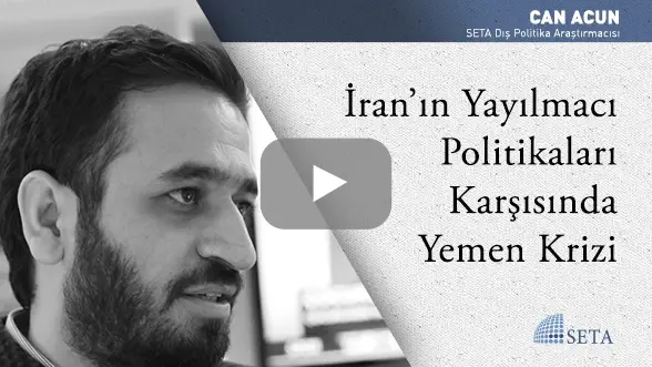 İran’ın Yayılmacı Politikaları Karşısında Yemen Krizi
