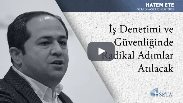 İş Denetimi ve Güvenliğinde Radikal Adımlar Atılacak