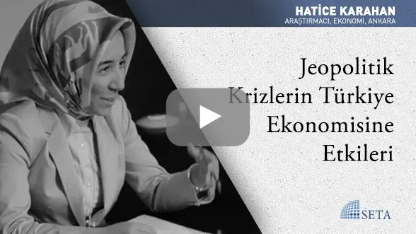 Jeopolitik Krizlerin Türkiye Ekonomisine Etkileri