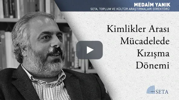 Kimlikler Arası Mücadelede Kızışma Dönemi