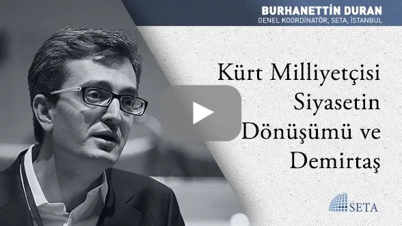 Kürt Milliyetçisi Siyasetin Dönüşümü ve Demirtaş