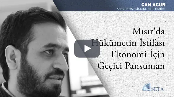 Mısır’da Hükümetin İstifası Ekonomi İçin Geçici Pansuman