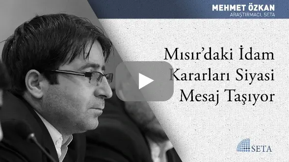 Mısır’daki İdam Kararları Siyasi Mesaj Taşıyor