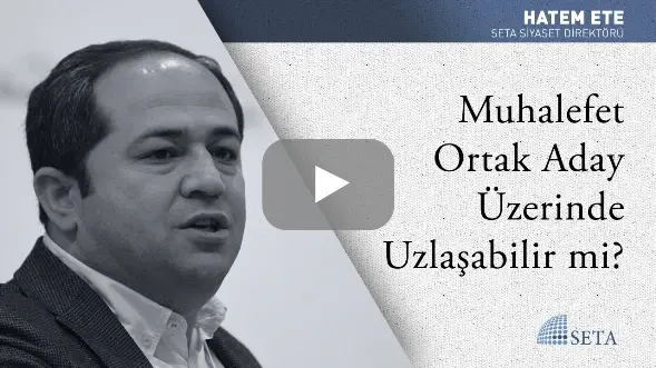 Muhalefet Ortak Aday Üzerinde Uzlaşabilir mi?