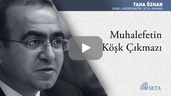 Muhalefetin Köşk Çıkmazı