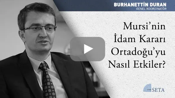 Mursi’nin İdam Kararı Ortadoğu’yu Nasıl Etkiler?