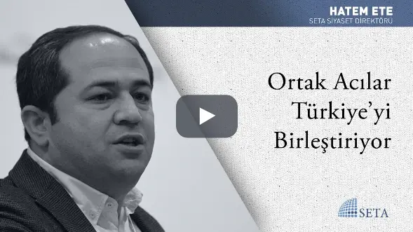 Ortak Acılar Türkiye’yi Birleştiriyor
