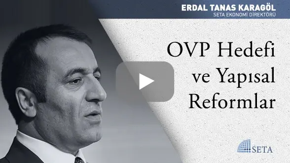 OVP Hedefi ve Yapısal Reformlar