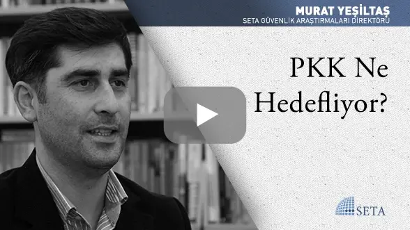 PKK Ne Hedefliyor?