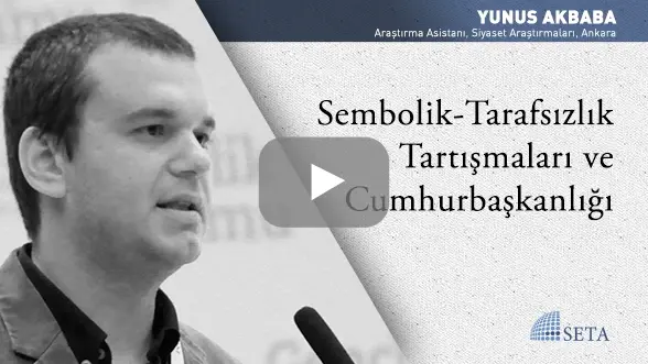 Sembolik-Tarafsızlık Tartışmaları ve Cumhurbaşkanlığı