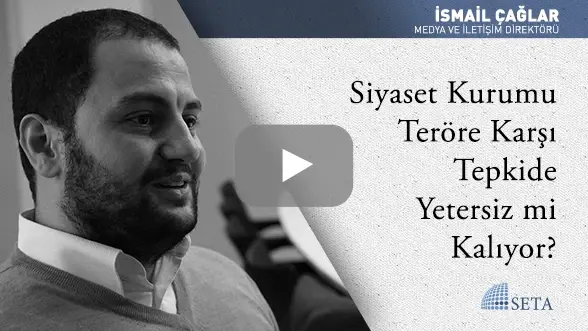 Siyaset Kurumu Teröre Karşı Tepkide Yetersiz mi Kalıyor?