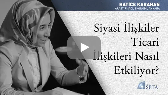 Siyasi İlişkiler Ticari İlişkileri Nasıl Etkiliyor?