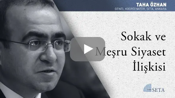 Sokak ve Meşru Siyaset İlişkisi