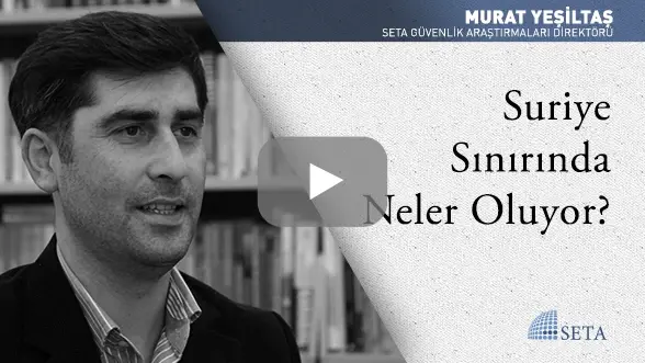 Suriye Sınırında Neler Oluyor?