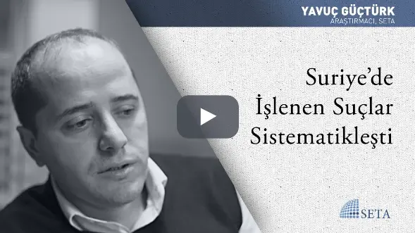 Suriye’de İşlenen Suçlar Sistematikleşti