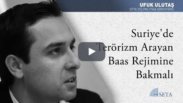 Suriye’de Terörizm Arayan Baas Rejimine Bakmalı
