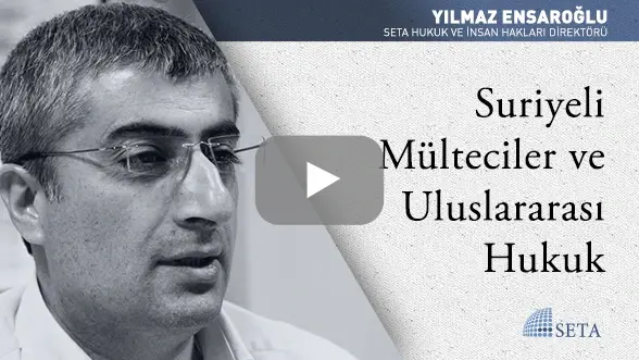 Suriyeli Mülteciler ve Uluslararası Hukuk